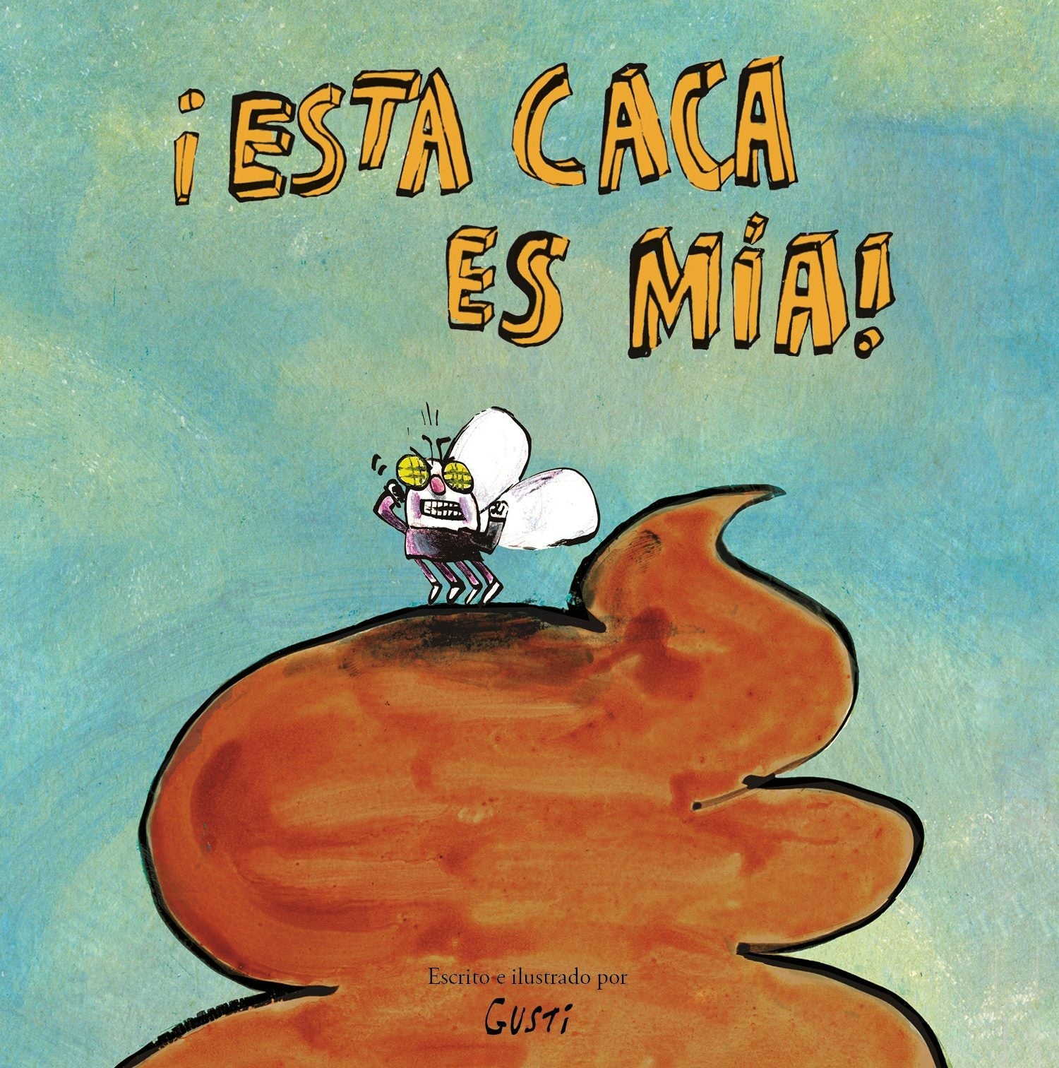 Book cover image for ¡Esta caca es mía! ISBN: 9788417673871